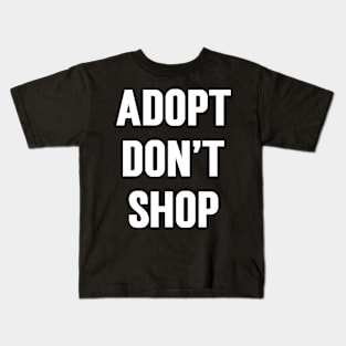 Adopt Don't Shop Kids T-Shirt
